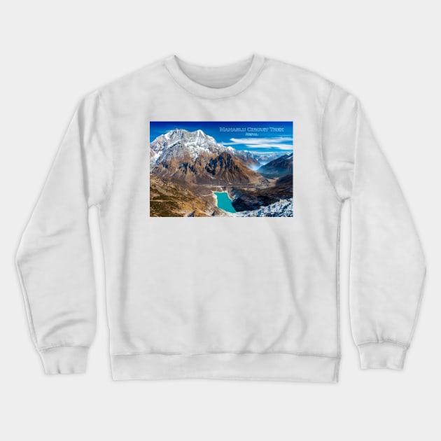 Birendra Lake on the Manaslu Circuit Trek Crewneck Sweatshirt by geoffshoults